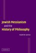 Jewish Messianism and the History of Philosophy