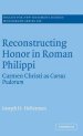 Philippians : Reconstructing Honor In Roman Philippi