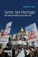 Same-Sex Marriage: The Cultural Politics of Love and Law