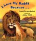 I Love My Daddy Because...board Book