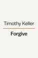 Forgive: Why Should I and How Can I?