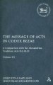 Message of Acts in Codex Bezae: Vol 3 Comparison With The Alexandrian Tradition - Acts 13.1-18.23