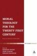 Moral Theology For The 21st Century