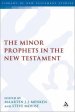 The Minor Prophets in the New Testament