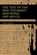 The Text of the New Testament Apocrypha (100 - 400 CE)