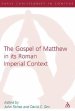 Gospel of Matthew in Its Roman Imperial Context