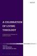 A Celebration of Living Theology