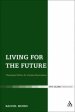 Living for the Future: Theological Ethics for Coming Generations