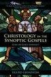 Christology in the Synoptic Gospels