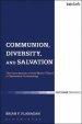 Communion, Diversity, and Salvation