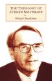 The Theology of Jurgen Moltmann