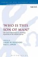 'Who is This Son of Man?'