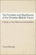 The Formation and Significance of the Christian Biblical Canon