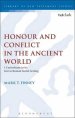 Honour and Conflict in the Ancient World