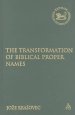 The Transformation of Biblical Proper Names