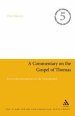 A Commentary on the Gospel of Thomas: From Interpretations to the Interpreted