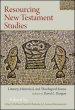 Resourcing New Testament Studies: Literary, Historical, and Theological Essays in Honor of David L. Dungan