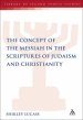 Concept of the Messiah in the Scriptures of Judaism and Chri