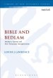 Bible and Bedlam: Madness, Sanism, and New Testament Interpretation