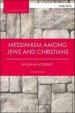 Messianism Among Jews and Christians