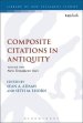 Composite Citations in Antiquity New Testament Uses