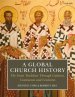 A Global Church History: The Great Tradition through Cultures, Continents and Centuries