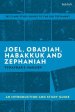 Joel, Obadiah, Habakkuk, Zephaniah: An Introduction and Study Guide