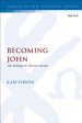 Becoming John: The Making of a Passion Gospel