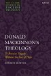 Donald Mackinnon's Theology: To Perceive Tragedy Without the Loss of Hope