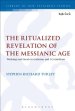 The Ritualized Revelation of the Messianic Age: Washings and Meals in Galatians and 1 Corinthians