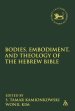 Bodies, Embodiment, and Theology of the Hebrew Bible