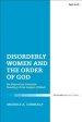 Disorderly Women and the Order of God An Australian Feminist Reading of the Gospel of Mark