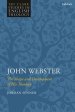 John Webster: The Shape and Development of His Theology