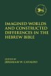 Imagined Worlds and Constructed Differences in the Hebrew Bible