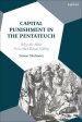 Capital Punishment in the Pentateuch: Why the Bible Prescribes Ritual Killing