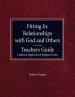 Fitting in: Relationships with God and Others Teacher Guide Lutheran High School Religion Series