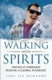 Walking with Spirits: Paying It Forward During a Global Pandemic