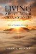 Living Above Your Circumstances: Stories of Courageous Overcoming