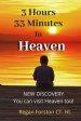 3 Hours 33 Minutes in Heaven: NEW DISCOVERY! Now Anyone Can Visit Heaven.