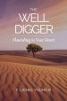 The Well Digger: Flourishing in Your Desert