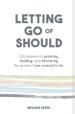 Letting Go of Should