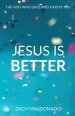 Jesus Is Better: The God Who Likes and Enjoys You