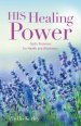 HIS Healing Power: God's Promises for Health and Wholeness