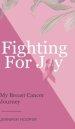 Fighting For Joy