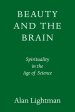 The Transcendent Brain: Spirituality in the Age of Science