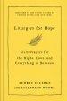 Liturgies for Hope: Sixty Prayers for the Highs, the Lows, and Everything in Between