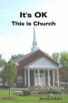 It's Ok - This Is Church