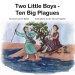 Two Little Boys - Ten Big Plagues