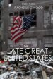 The LATE GREAT United States