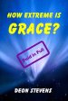 How Extreme is Grace?: Paid in Full